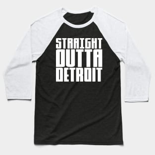 Straight Outta Detroit Baseball T-Shirt